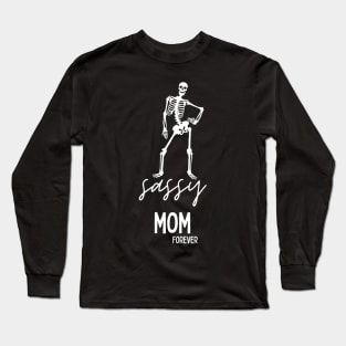 Sassy Mom Forever Long Sleeve T-Shirt